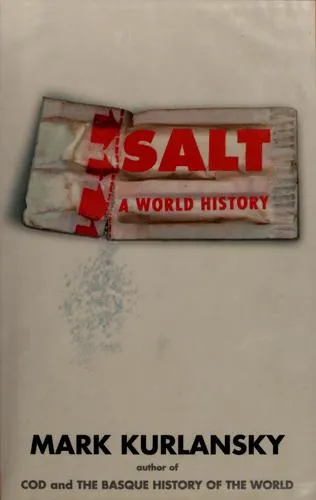 Salt: A World History by Mark Kurlansky