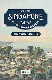 Singapore A Short History Alvin Tan